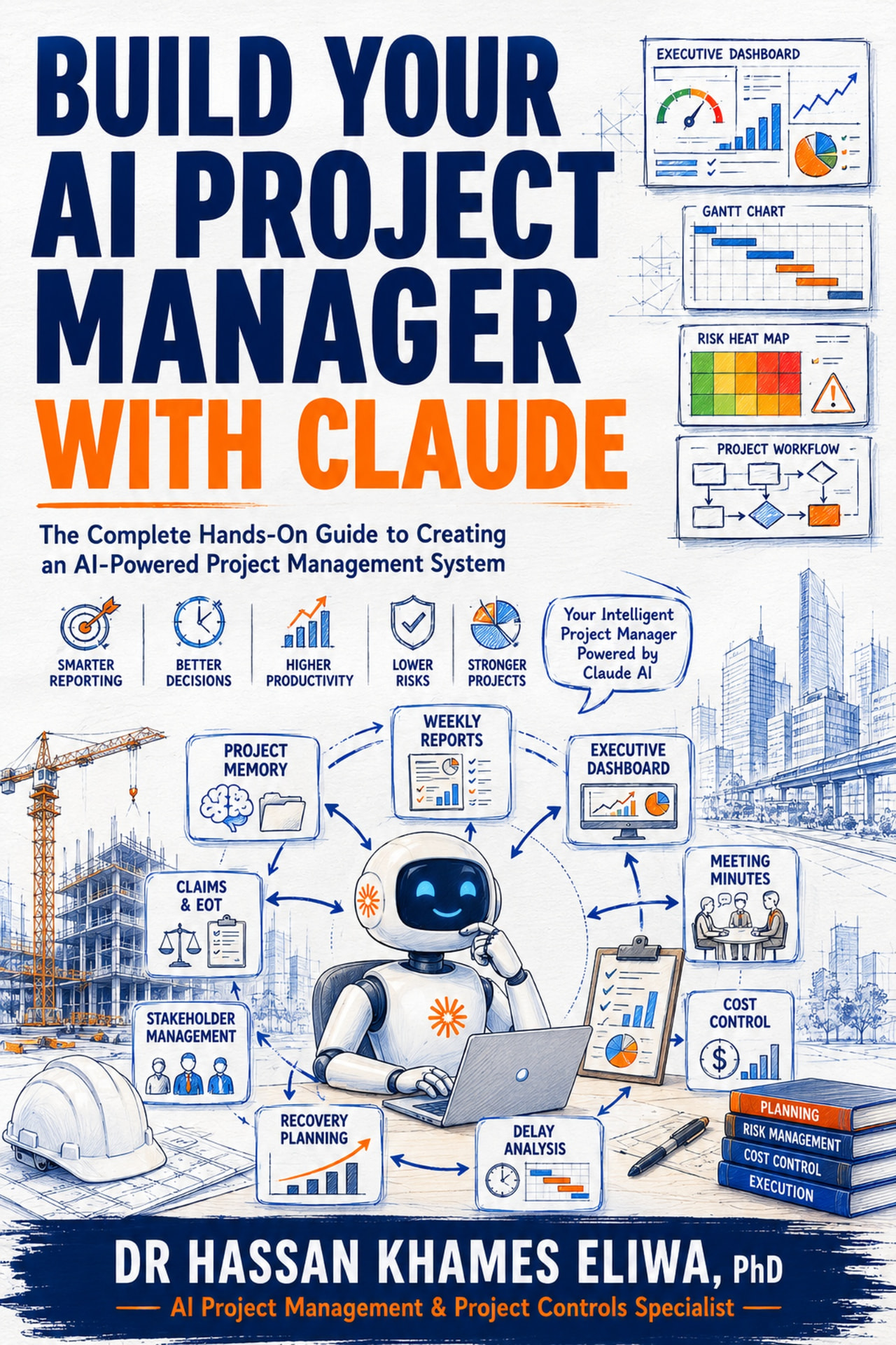 Build Your AI Project Manager with Claude book cover by Dr. Hassan Khames Eliwa, PhD
